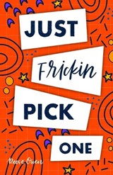 Just Frickin Pick One - Reese Owen - 9781951238179