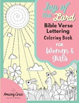Joy of the Lord Bible Verse Lettering Coloring Book for Women and Girls - ACTIVITY BOOKS,  Amazing Grace - 9781951238308