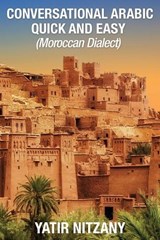Conversational Arabic Quick and Easy - YATIR NITZANY,  Nitzany - 9781951244163