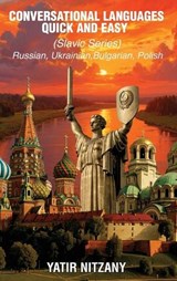 Conversational Languages Quick and Easy - Slavic Languages - Yatir Nitzany - 9781951244811