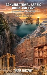 Conversational Arabic Quick and Easy - Levantine Dialects - Yatir Nitzany - 9781951244842