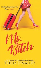 Ms. Bitch - Tricia O'Malley - 9781951254117