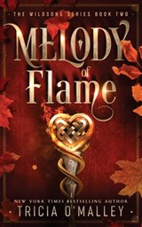 Melody of Flame - Tricia O'Malley - 9781951254612