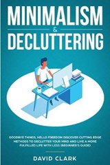 Minimalism & Decluttering - DAVID,  Clark - 9781951266387