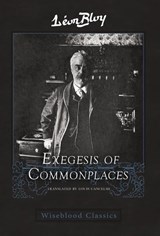 Exegesis of Commonplaces - Leon Bloy - 9781951319908