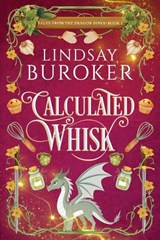 Calculated Whisk - Lindsay Buroker - 9781951367541