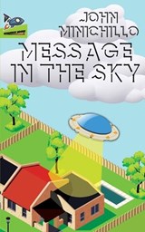 Message in the Sky - John Minichillo - 9781951393267