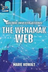 The Wenamak Web - Marie Howalt - 9781951393410