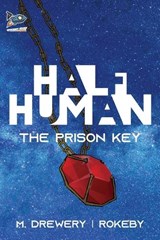 Half Human - M Drewery ; Rokeby - 9781951393526