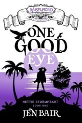 One Good Eye - A Misplaced Adventures Novel