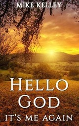 Hello God, It's Me Again - Mike Kelley - 9781951497026