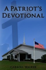 A Patriot's Devotional - Carroll Walker - 9781951497033