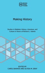 Making History - Carol Bakhos ; Alyssa M. Gray - 9781951498955
