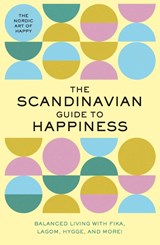 The Scandinavian Guide to Happiness - Tim Rayborn - 9781951511210