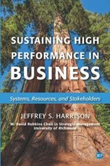 Sustaining High Performance in Business - HARRISON,  Jeffrey S. - 9781951527761