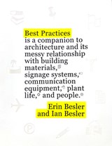 Best Practices - Erin Besler ; Ian Besler ; Jonathan Jae-an Crisman ; Fiona Connor - 9781951541118
