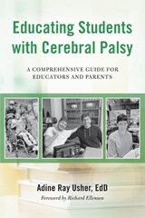 Educating Students with Cerebral Palsy - Adine R. Usher - 9781951568290