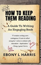 How to Keep Them Reading - Ebony L Harris - 9781951614188