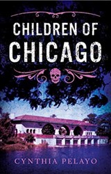 Children of Chicago - Cynthia Pelayo - 9781951709204
