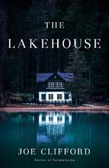 The Lakehouse - Joe Clifford - 9781951709716