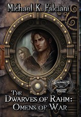 The Dwarves of Rahm - Michael K Falciani - 9781951768669