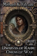 The Dwarves of Rahm - Michael K Falciani - 9781951768676