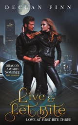 Live And Let Bite - Declan Finn - 9781951768768