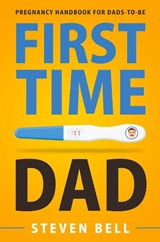 First Time Dad - Steven Bell ; Ava Burke - 9781951791414