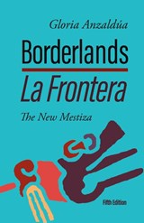 Borderlands / La Frontera - Gloria Anzalda - 9781951874025