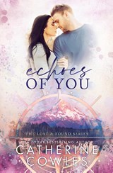 Echoes of You - Catherine Cowles - 9781951936396