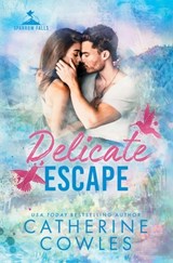 Delicate Escape - Catherine Cowles - 9781951936617