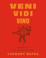 Veni, Vidi, Vino - Vikrant Batra - 9781951963477