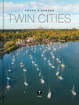 Above and Across Twin Cities - Michelle Fitzgerald - 9781951963583