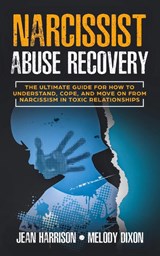 Narcissist Abuse Recovery - Jean Harrison ; Melody Dixon - 9781952028014