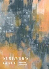 Survivor's Guilt - Anthony Rodriguez - 9781952055461