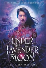 Under the Lavender Moon - Christina Fong - 9781952112362