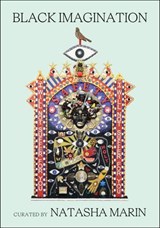 Black Imagination - Natasha Marin ; Steven Dunn - 9781952119101