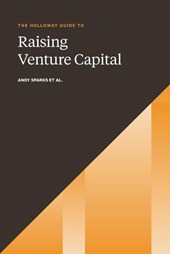 The Holloway Guide to Raising Venture Capital