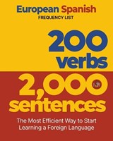 200 Verbs 2,000 Sentences - a European Spanish Frequency List - Aron Levin - 9781952161100