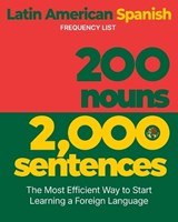 200 Nouns 2,000 Sentences - a Latin American Spanish Frequency List - Aron Levin - 9781952161155