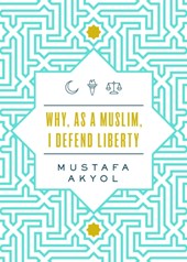 Why, as a Muslim, I Defend Liberty