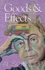 Goods & Effects - Al Schnupp - 9781952232558