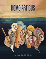 Homo Articus: Collector's Edition: Contemplative Art - Kajal Dass Beck - 9781952232855