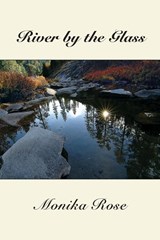 River by the Glass - Monika Rose - 9781952314049