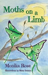 Moths on a Limb - Monika Rose ; Mary Sexton - 9781952314087