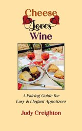 Cheese Loves Wine - Judy Creighton - 9781952314940