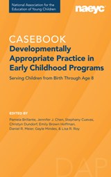 Developmentally Appropriate Practice - Pamela Brillante ; Jennifer Chen ; Stephany Cuevas - 9781952331121