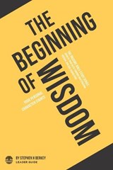 The Beginning of Wisdom - Stephen H Berkey - 9781952359101