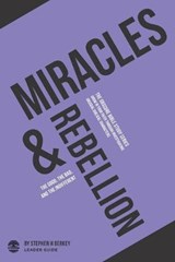 Miracles and Rebellion - Stephen H Berkey - 9781952359149