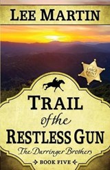 Trail of the Restless Gun - MARTIN,  Lee - 9781952380549